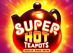 Super hot teapots